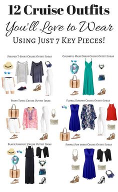 a poster with the words cruise outfits you'll love to wear using just 7 key pieces