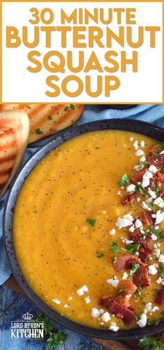 a bowl of butternut squash soup with bread in the background and text overlay that reads 30 minute butternut squash soup