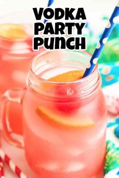 two mason jars filled with vodka party punch