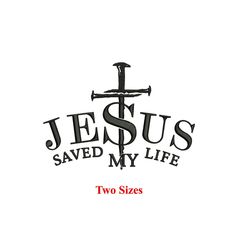 jesus saved my life two sizes