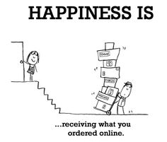 a cartoon drawing of a man climbing stairs with boxes on his head and the words happiness is receiving what you ordered online