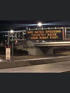 a sign on the side of a highway that says who hates speeding over your right foot