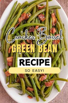 green bean recipe in a white bowl with bacon on top and the title overlay reads cracker barrel green bean recipe so easy