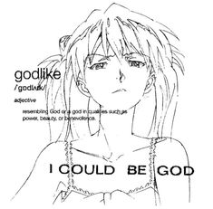 an anime character with long hair and the words i could be god