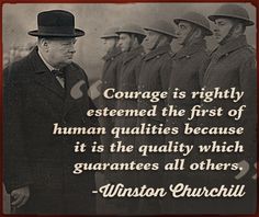 an old photo with a quote on it that says, courage is highly estremed the first of human qualities because it is the quality which guarantees all others