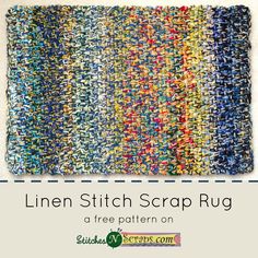 the line stitch scrap rug is shown with text overlay that reads, linen stitch scrap rug