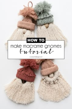 how to make macrame gnomes with yarn and pom - poms