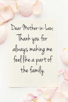 a note that says dear mother - in - law thank you for always making me feel like a part of the family