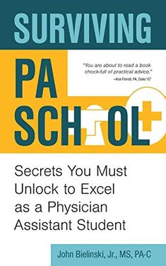 the book cover for surviving pa school secrets you must unlock to excel as an assistant student