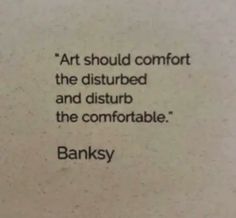 an image of a quote written on a piece of paper with the words banksy