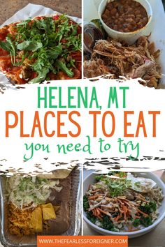 there are pictures of different foods and words that say hellena, mt places to eat you need to try