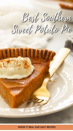 a slice of sweet potato pie with whipped cream on top and the words best southern sweet potato pie