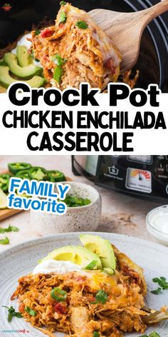 the crock pot chicken enchilada casserole has been cooked and is ready to be eaten