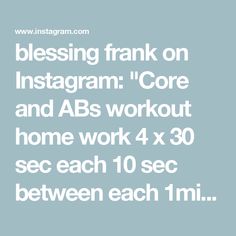 blessing frank on Instagram: "Core and ABs workout home work 

4 x 30 sec each 

10 sec between each

1min rest after circuit 

#core #coreworkout"