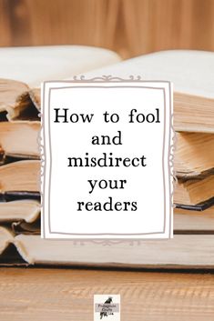 an open book with the title how to fool and misdirect your readers