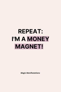 a book cover with the words repeat i'm a money magnet in black and pink