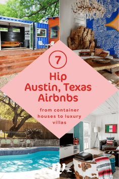 a collage of photos with the words 7 hipp, texas airbornes from container houses to luxury villa