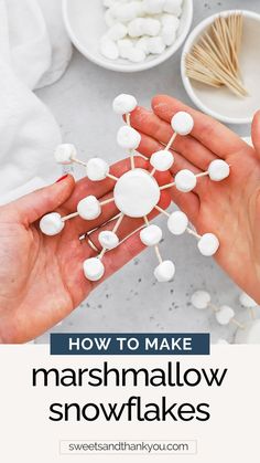 marshmallow snowflakes being held by two hands with the title how to make marshmallow snowflakes