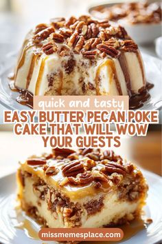 two different pictures of cake with pecans on top and the words easy butter pecan poke cake that will wow your guests