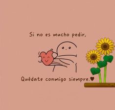 a cartoon character holding a heart in front of sunflowers with spanish words written below