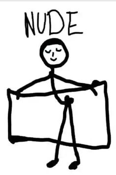 a drawing of a person holding a sign that says nudee