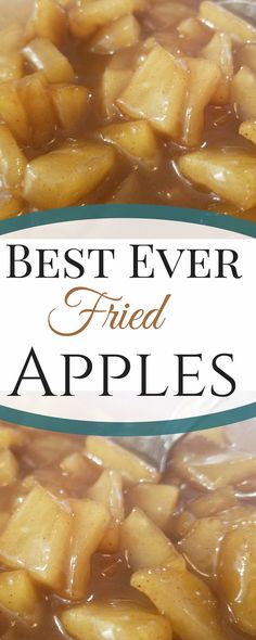 the best ever fried apples recipe in a plastic container with text overlay that reads, best ever fried apples