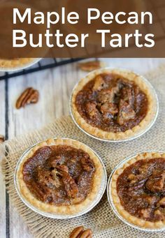 maple pecan butter tarts with pecans on the side and text overlay that says maple pecan butter tarts