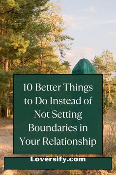 a sign that says 10 better things to do instead of not setting boundaries in your relationship