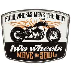 two wheels move the soul metal sign