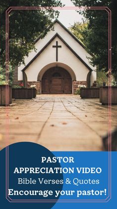 a church with the words pastor appreciation video bible verses and quotes to engage your pastor