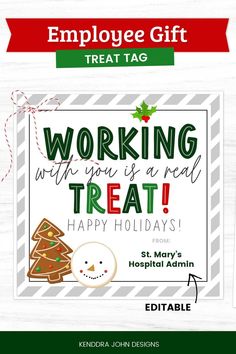 an employee gift card with the words working with you as a real treat happy holidays