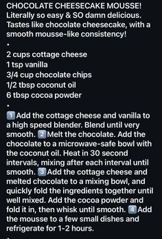 the recipe for chocolate cheesecake mousse is shown in black and white text