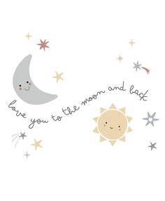 two moon and stars with the words love you to the moon and back