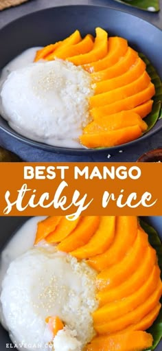 mango sticky rice in a skillet with the words best mango sticky rice