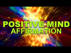 the words positive mind affirmation in front of an image of colorful lights and stars