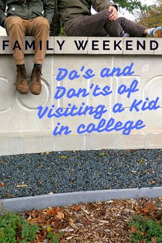 two people sitting on a sign that reads family weekend do's and don'ts of visiting a kid in college