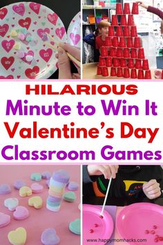 valentine's day games for kids with text overlay that reads hilarious minute to win it valentine's day classroom games