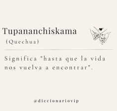 the words are written in black and white on a piece of paper that says tupananchiksanana quechua