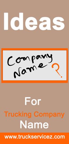 an orange and white business card with the words ideas for trucking company name