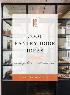 the words cool pantry door ideas are displayed in front of shelves