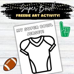 an image of a football shirt with the text super bowl freebie art activity my super bowl jersey