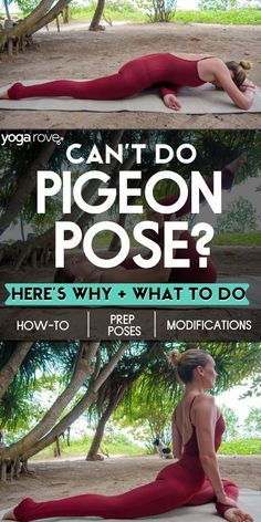 a woman doing yoga poses with the caption can't do pigeon pose? here's why and what to do