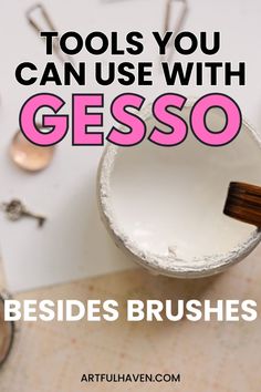 tools you can use with gesso besides brushes