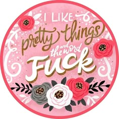 a pink and gold plate with flowers on it that says pretty things and the word fock