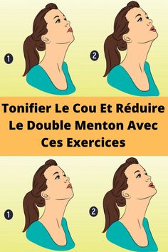 Tonifier Le Cou Et Réduire Le Double Menton Avec Ces Exercices Muscles