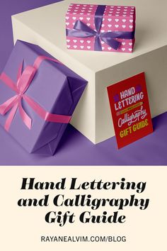 a purple and white gift box with pink ribbon on top, next to it is the words hand lettering and calligraphy gift guide