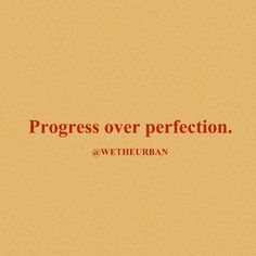 the words progress over perfection are written in red on an orange and yellow background with a black