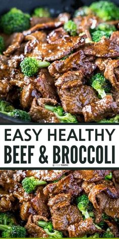 beef and broccoli stir fry in a skillet with the words easy healthy beef and broccoli