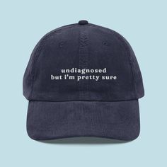 Step into the world of modern humor and mental health awareness with our Undiagnosed, But I'm Pretty Sure Corduroy Hat. This playful and sarcastic design is perfect for anyone who navigates the quirks of self-diagnosis with a smile. 🧢 Embrace the Humor This hat captures the essence of modern self-awareness and the lighthearted side of mental health, making it a must-have for those who enjoy a good laugh while acknowledging the importance of mental health conversations. 🎨 Design & Inspiration The high-quality embroidery features the witty phrase "Undiagnosed, But I'm Pretty Sure," inspired by the growing trend of self-diagnosis and mental health awareness. This design is perfect for those who appreciate a good dose of sarcasm and love to express their unique perspective. 🌟 Material, Fit Fun Hats, Silly Shirt, Importance Of Mental Health, Corduroy Hat, Funny Hats, Unique Perspective, Embroidered Hat, Embroidered Hats, Self Awareness