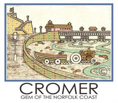 the cover for cromer gems of the norfolk coast